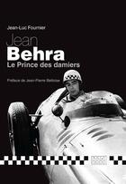 Couverture du livre « Jean behra, le prince des damiers » de Jean-Luc Fournier aux éditions Albd