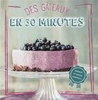 Couverture du livre « Des gâteaux en 30 minutes » de  aux éditions Ngv