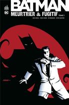 Couverture du livre « Batman meurtrier & fugitif Tome 1 » de Greg Rucka et Chuck Dixon et Rick Burchett et Collectif aux éditions Urban Comics