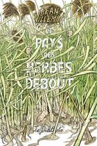 Couverture du livre « Le pays des herbes debout » de Jean Villemin aux éditions Le Dilettante