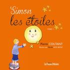 Couverture du livre « Simon les étoiles Tome 1 » de Pierre Coutant et Nicole Noe-Bayle aux éditions Presses Litteraires