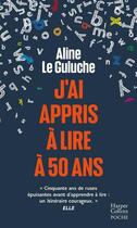 Couverture du livre « J'ai appris à lire à 50 ans » de Aline Le Guluche aux éditions Harpercollins