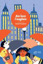 Couverture du livre « Aïe love l'anglais » de Rachel Hausfater aux éditions Thierry Magnier