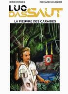 Couverture du livre « La pieuvre des Caraïbes : une aventure de Luc Dassaut » de Henri Vernes et Richard Colombo aux éditions Bookelis