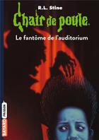 Couverture du livre « Chair de poule Tome 12 : le fantôme de l'auditorium » de R. L. Stine aux éditions Bayard Jeunesse