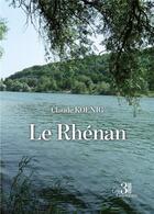 Couverture du livre « Le Rhénan » de Claude Koenig aux éditions Les Trois Colonnes