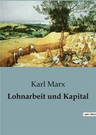 Couverture du livre « Lohnarbeit und Kapital » de Karl Marx aux éditions Shs Editions