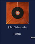 Couverture du livre « Justice » de John Galsworthy aux éditions Culturea