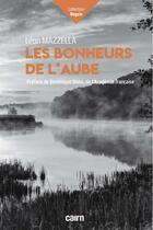 Couverture du livre « Les bonheurs de l'aube » de Leon Mazzella aux éditions Cairn