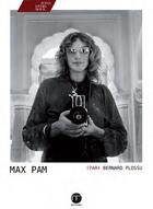 Couverture du livre « Max Pam » de Bernard Plossu aux éditions Andre Frere