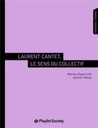 Couverture du livre « Laurent Cantet, le sens du collectif » de Marilou Duponchel aux éditions Playlist Society