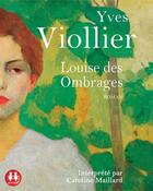 Couverture du livre « Louise des ombrages » de Yves Viollier aux éditions Sixtrid