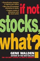 Couverture du livre « If not stocks, what? » de Walden Gene aux éditions Mcgraw-hill Education