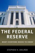 Couverture du livre « The Federal Reserve: What Everyone Needs to KnowRG » de Axilrod Stephen H aux éditions Oxford University Press Usa