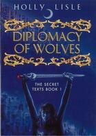 Couverture du livre « Diplomacy of Wolves » de Holly Lisle aux éditions Orion Digital