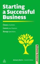 Couverture du livre « STARTING A SUCCESSFUL BUSINESS » de Michael J. Morris aux éditions Kogan Page