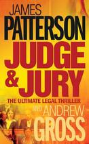 Couverture du livre « Judge and jury » de James Patterson et Andrew Gross aux éditions 