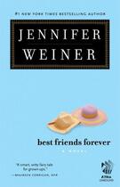 Couverture du livre « Best Friends Forever » de Jennifer Weiner aux éditions Atria Books