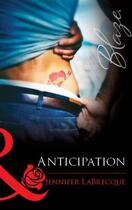 Couverture du livre « Anticipation (Mills & Boon Blaze) » de Jennifer Labrecque aux éditions Mills & Boon Series