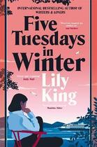 Couverture du livre « FIVE TUESDAYS IN WINTER » de Lily King aux éditions Picador Uk