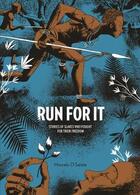 Couverture du livre « RUN FOR IT - STORIES OF SLAVES WHO FOUGHT FOR THEIR FREEDOM » de Marcelo D'Salete aux éditions Fantagraphics