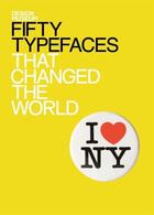 Couverture du livre « Design Museum Fifty Typefaces That Changed the World » de Walters John L aux éditions Octopus Digital