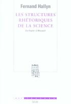 Couverture du livre « Les structures rhetoriques de la science. de kepler a maxwell » de Fernand Hallyn aux éditions Seuil