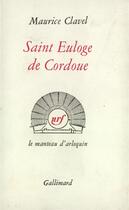 Couverture du livre « Saint euloge de cordoue » de Maurice Clavel aux éditions Gallimard