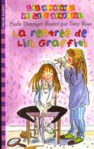 Couverture du livre « Les aventures de Lili Graffiti Tome 3 : la rentrée de Lili Graffiti » de Tony Ross et Paula Danziger aux éditions Gallimard-jeunesse