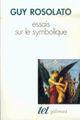 Couverture du livre « Essais sur le symbolique » de Guy Rosolato aux éditions Gallimard (patrimoine Numerise)