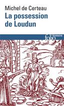 Couverture du livre « La possession de Loudun » de Michel De Certeau aux éditions Gallimard