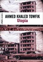 Couverture du livre « Utopia » de Ahmed Khaled Towfik aux éditions Ombres Noires