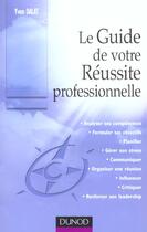 Couverture du livre « Le Guide De Votre Reussite Professionnelle » de Dalat Yvon aux éditions Dunod