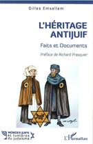 Couverture du livre « L'héritage antijuif : faits et Documents » de Gilles Emsellem aux éditions L'harmattan