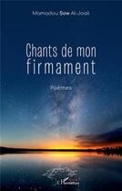 Couverture du livre « Chants de mon firmament » de Mamadou Sow aux éditions L'harmattan