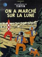 Couverture du livre « Les aventures de Tintin Tome 17 : on a marché sur la lune » de Herge aux éditions Casterman