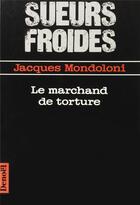 Couverture du livre « Le marchand de torture » de Jacques Mondoloni aux éditions Denoel