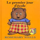 Couverture du livre « Premier jour d ecole (le) » de Rosemary Wells aux éditions Ecole Des Loisirs