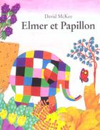 Couverture du livre « Elmer et papillon » de David Mckee aux éditions Ecole Des Loisirs