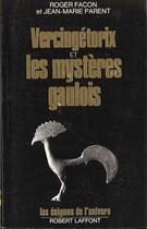 Couverture du livre « Vercingetorix et les mysteres gaulois » de Facon/Parent aux éditions Robert Laffont