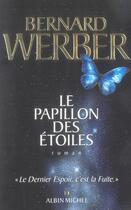 Couverture du livre « Le papillon des étoiles » de Bernard Werber aux éditions Albin Michel
