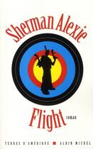 Couverture du livre « Flight » de Sherman Alexie aux éditions Albin Michel