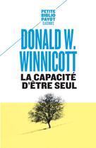Couverture du livre « La capacité d'être seul » de Donald Woods Winnicott aux éditions Rivages