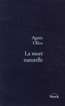 Couverture du livre « La mort naturelle » de Agnes Olive aux éditions Stock