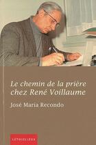 Couverture du livre « Chemin de la prière chez René Voillaume » de Jose Maria Recondo aux éditions Lethielleux