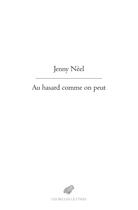 Couverture du livre « Au hasard comme on peut » de Jean Naudin et Jenny Néel aux éditions Belles Lettres