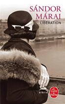 Couverture du livre « Libération » de Sandor Marai aux éditions Le Livre De Poche