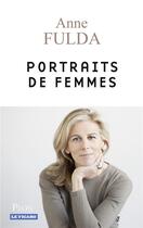 Couverture du livre « Portraits de femmes » de Anne Fulda aux éditions Plon