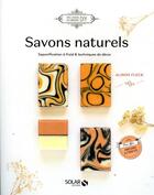 Couverture du livre « Savons au naturel » de Alison Fleck aux éditions Solar