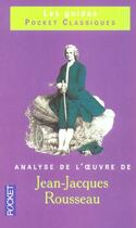Couverture du livre « Analyse De L'Oeuvre De Jean-Jacques Rousseau » de Marie-Dominique Boutilie aux éditions Pocket